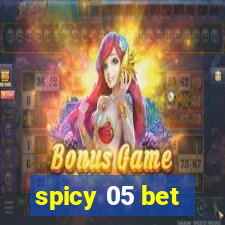 spicy 05 bet